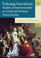 E-book, Echoing Narratives : Studies of Intertextuality in Greek and Roman Prose Fiction, Barkhuis
