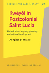 E-book, Kweyol in Postcolonial Saint Lucia, St-Hilaire, Aonghas, John Benjamins Publishing Company