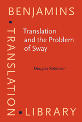 eBook, Translation and the Problem of Sway, Robinson, Douglas, John Benjamins Publishing Company