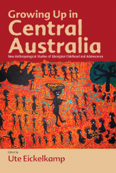 E-book, Growing Up in Central Australia : New Anthropological Studies of Aboriginal Childhood and Adolescence, Berghahn Books