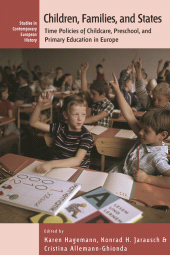 E-book, Children, Families, and States : Time Policies of Childcare, Preschool, and Primary Education in Europe, Berghahn Books