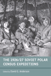 E-book, The 1926/27 Soviet Polar Census Expeditions, Berghahn Books