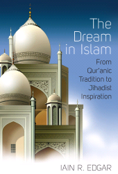 E-book, The Dream in Islam : From Qur'anic Tradition to Jihadist Inspiration, Edgar, Iain R., Berghahn Books