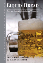 E-book, Liquid Bread : Beer and Brewing in Cross-Cultural Perspective, Berghahn Books
