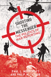 E-book, Shooting the Messenger : The Politics of War Reporting, Biteback Publishing