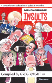 E-book, Dishonourable Insults : A Cantankerous Collection of Political Invective, Biteback Publishing