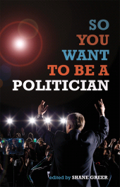 E-book, So You Want to Be a Politician, Biteback Publishing