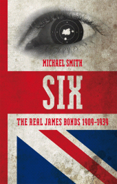 E-book, Six : The Real James Bonds 1909-1939, Biteback Publishing