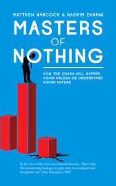 E-book, Masters of Nothing : How the crash will happen again unless we understand human nature, Biteback Publishing