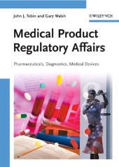 E-book, Medical Product Regulatory Affairs : Pharmaceuticals, Diagnostics, Medical Devices, Blackwell