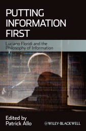 E-book, Putting Information First : Luciano Floridi and the Philosophy of Information, Blackwell
