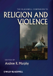 E-book, The Blackwell Companion to Religion and Violence, Blackwell