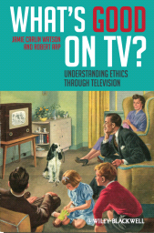 E-book, What's Good on TV? : Understanding Ethics Through Television, Blackwell