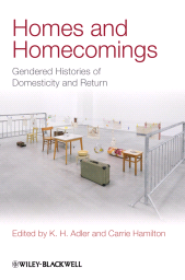 E-book, Homes and Homecomings : Gendered Histories of Domesticity and Return, Blackwell