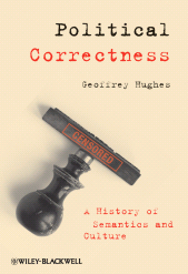 E-book, Political Correctness : A History of Semantics and Culture, Blackwell