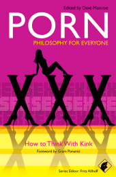 E-book, Porn - Philosophy for Everyone : How to Think With Kink, Blackwell