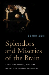 E-book, Splendors and Miseries of the Brain : Love, Creativity, and the Quest for Human Happiness, Blackwell