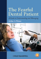 E-book, The Fearful Dental Patient : A Guide to Understanding and Managing, Blackwell