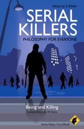eBook, Serial Killers - Philosophy for Everyone : Being and Killing, Blackwell