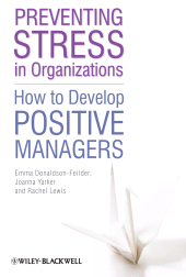 E-book, Preventing Stress in Organizations : How to Develop Positive Managers, Blackwell