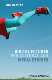 E-book, Digital Futures for Cultural and Media Studies, Blackwell