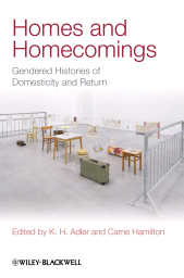 eBook, Homes and Homecomings : Gendered Histories of Domesticity and Return, Blackwell