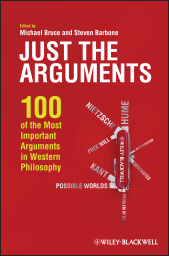 E-book, Just the Arguments : 100 of the Most Important Arguments in Western Philosophy, Blackwell