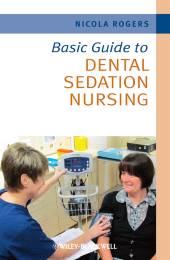 E-book, Basic Guide to Dental Sedation Nursing, Blackwell