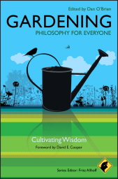 eBook, Gardening - Philosophy for Everyone : Cultivating Wisdom, Blackwell