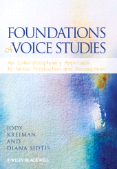 E-book, Foundations of Voice Studies : An Interdisciplinary Approach to Voice Production and Perception, Blackwell