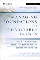 eBook, Managing Foundations and Charitable Trusts : Essential Knowledge, Tools, and Techniques for Donors and Advisors, Bloomberg Press