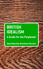 E-book, British Idealism : A Guide for the Perplexed, Boucher, David, Bloomsbury Publishing