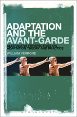 E-book, Adaptation and the Avant-Garde, Verrone, William, Bloomsbury Publishing