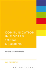 E-book, Communication in Modern Social Ordering, Eriksson, Kai., Bloomsbury Publishing