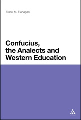 E-book, Confucius, the Analects and Western Education, Flanagan, Frank M., Bloomsbury Publishing