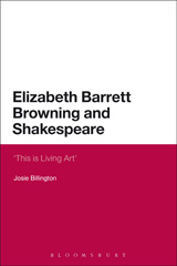 E-book, Elizabeth Barrett Browning and Shakespeare, Billington, Josie, Bloomsbury Publishing