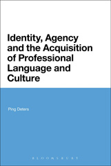 E-book, Identity, Agency and the Acquisition of Professional Language and Culture, Deters, Ping, Bloomsbury Publishing