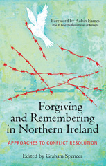 E-book, Forgiving and Remembering in Northern Ireland, Spencer, Graham, Bloomsbury Publishing