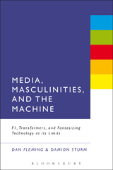 E-book, Media, Masculinities, and the Machine, Bloomsbury Publishing