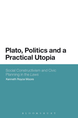 E-book, Plato, Politics and a Practical Utopia, Moore, Kenneth Royce, Bloomsbury Publishing