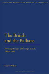 E-book, The British and the Balkans, Michail, Eugene, Bloomsbury Publishing