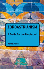 eBook, Zoroastrianism : A Guide for the Perplexed, Bloomsbury Publishing