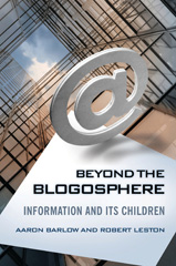 E-book, Beyond the Blogosphere, Barlow, Aaron, Bloomsbury Publishing