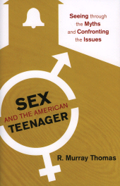 eBook, Sex and the American Teenager : Seeing through the Myths and Confronting the Issues, R&L Education