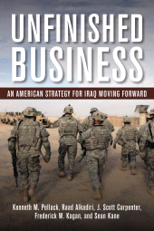 eBook, Unfinished Business : An American Strategy for Iraq Moving Forward, Brookings Institution Press