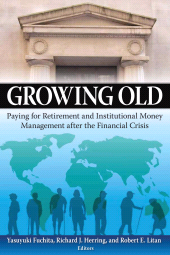 eBook, Growing Old : Paying for Retirement and Institutional Money Management after the Financial Crisis, Brookings Institution Press