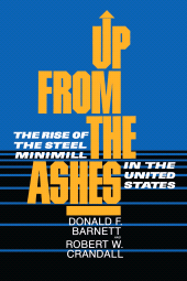 eBook, Up from the Ashes : The Rise of the Steel Minimill in the United States, Brookings Institution Press