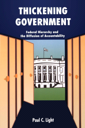 eBook, Thickening Government : Federal Hierarchy and the Diffusion of Accountability, Brookings Institution Press