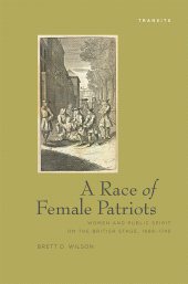 E-book, A Race Of Female Patriots : Women and Public Spirit on the British Stage, 1688-1745, Bucknell University Press