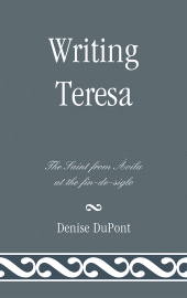 E-book, Writing Teresa : The Saint from Avila at the fin-de-siglo, Bucknell University Press